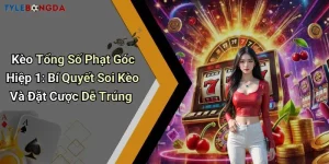 Kèo Tổng Số Phạt Góc Hiệp 1: Bí Quyết Soi Kèo Và Đặt Cược Dễ Trúng