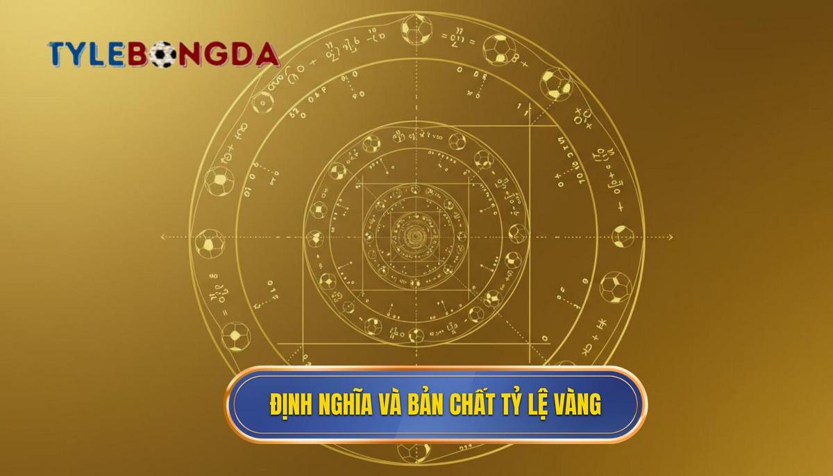 I. Định nghĩa và Bản chất của Tỷ lệ vàng bóng đá