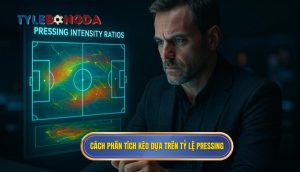 Cách phân tích kèo dựa trên tỷ lệ pressing