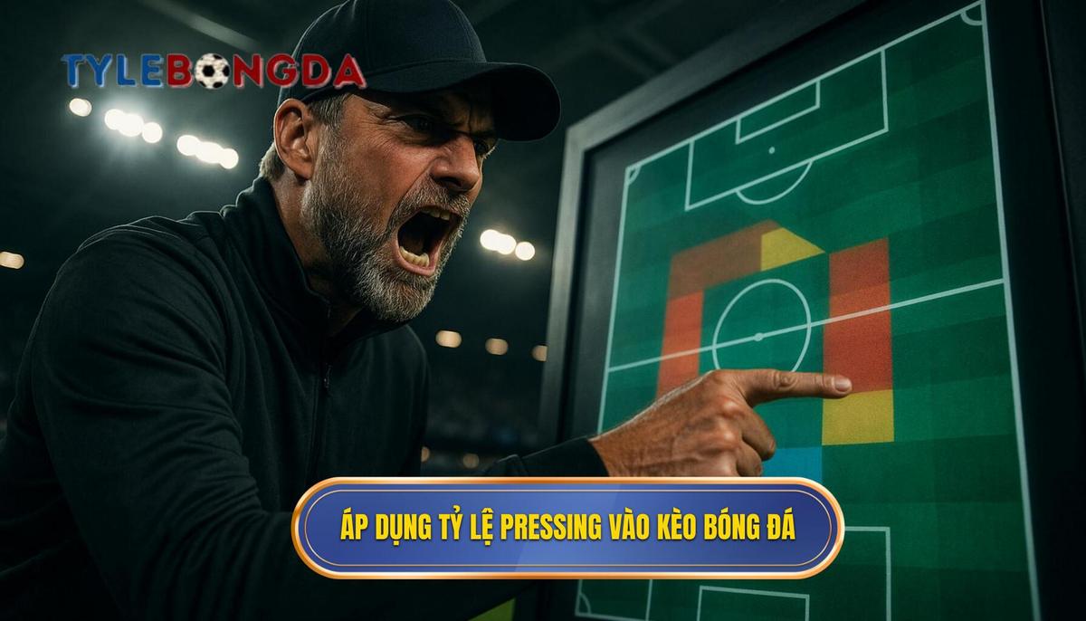 Phân tích chuyên sâu_ Áp dụng tỷ lệ Pressing vào các loại kèo