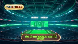 Bảng xếp hạng Bundesliga 2025 TỶ LỆ BÓNG ĐÁ